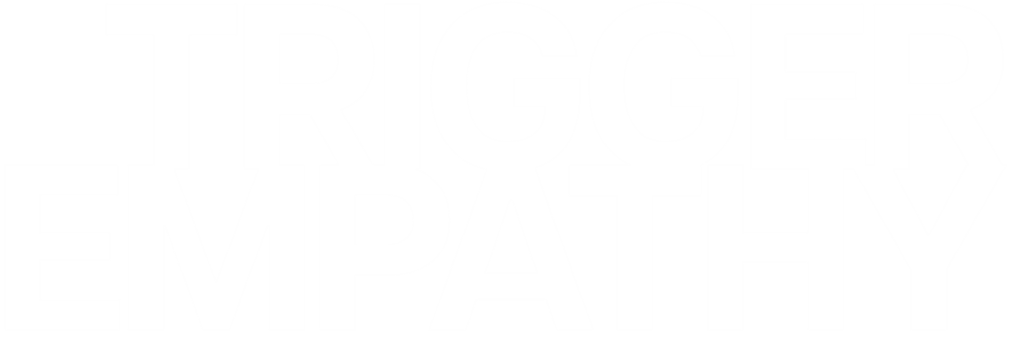 Trigger Empathy